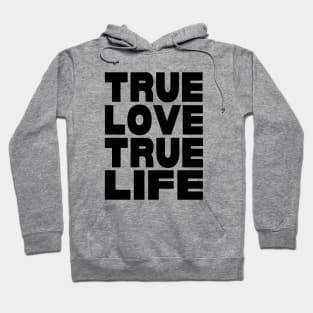 True love true life Hoodie